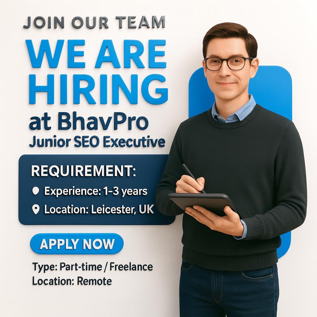 Junior SEO Executive job opening at BhavPro – AI-Assisted Consultancy hiring for SEO role in the UK.