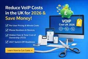 VoIP Cost UK (2026): Pricing Breakdown, Hidden Fees & TCO Guide